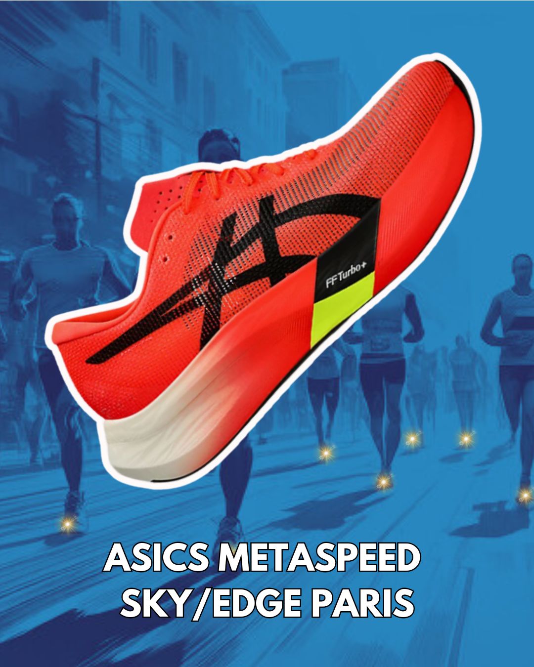 Top Running Shoes to Try in 2025 (So Far) - Asics Metaspeed Sky/Edge Paris