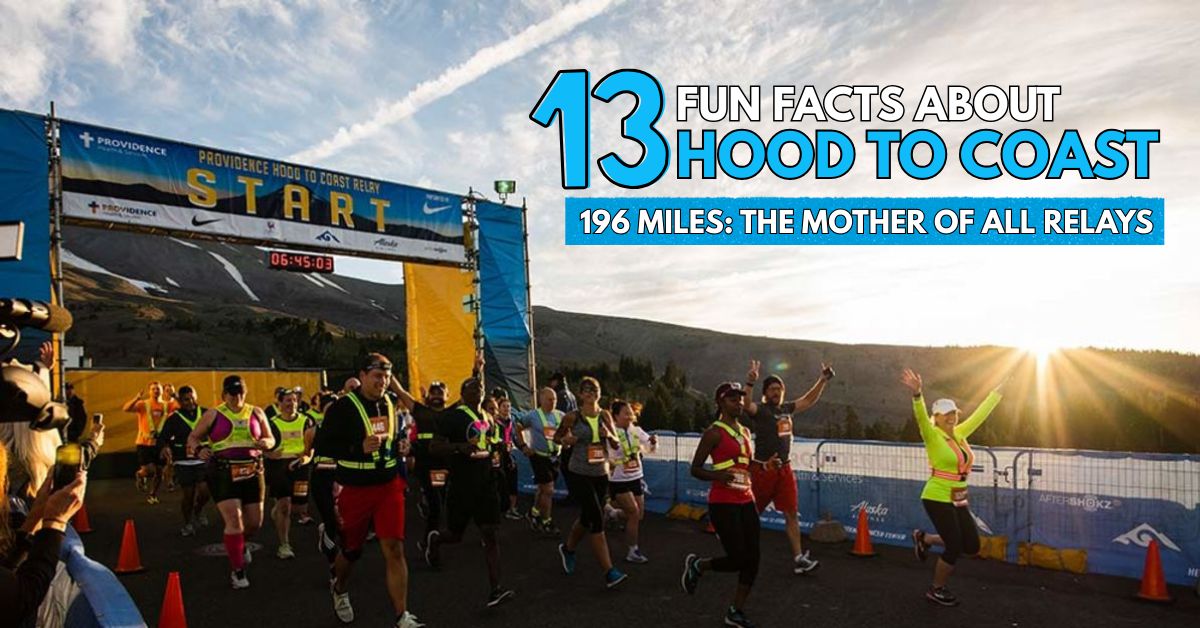 Hood to Coast 2025: 13 Fun Facts About This 196-Mile Relay