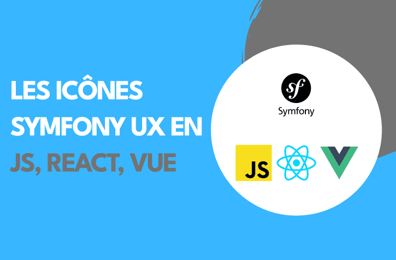 UX Icons JS : les icônes de Symfony UX, enfin en JavaScript, React et Vue