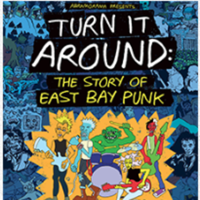 Turn It Around: The Story of East Bay Punk (2017)