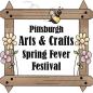 Annual Pittsburgh Arts & Crafts Spring Fever Festival