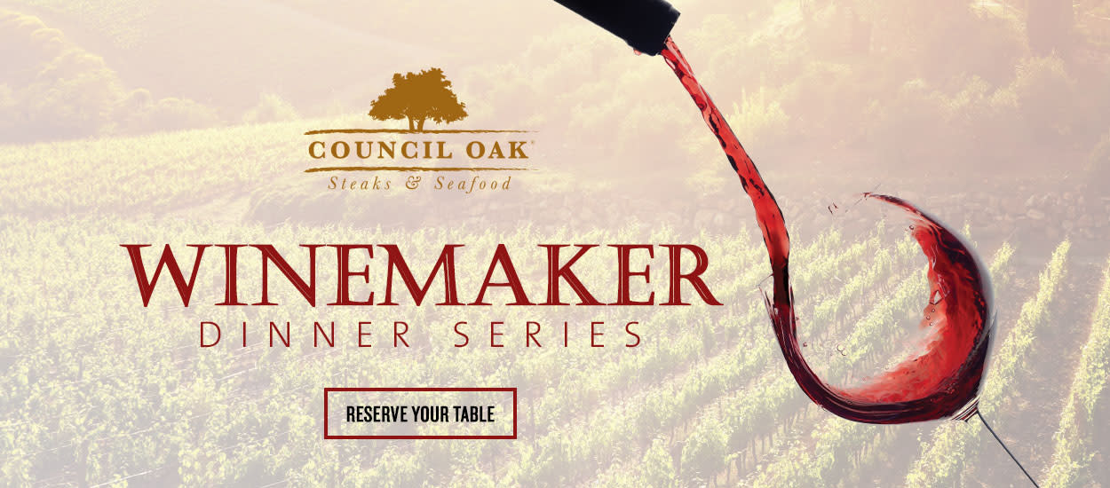 Council Oak Steaks & Seafood Winemaker Dinner Series