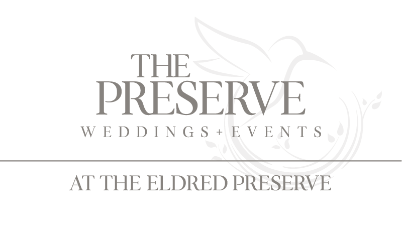 THE PRESERVE WEDDINGS + EVENTS THE PRESERVE WEDDINGS + EVENTS