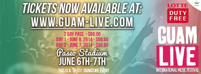 Guam Live International Music Festival | June 6 & 7, 2014.