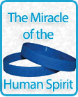 Miracle of the Human Spirit Miracle of the Human Spirit