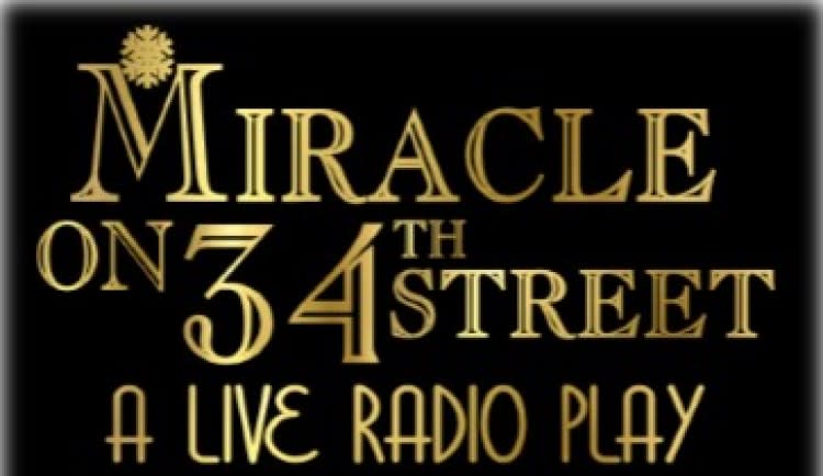 Clove Creek Dinner Theatre - "Miracle on 34th Street Radio Play"