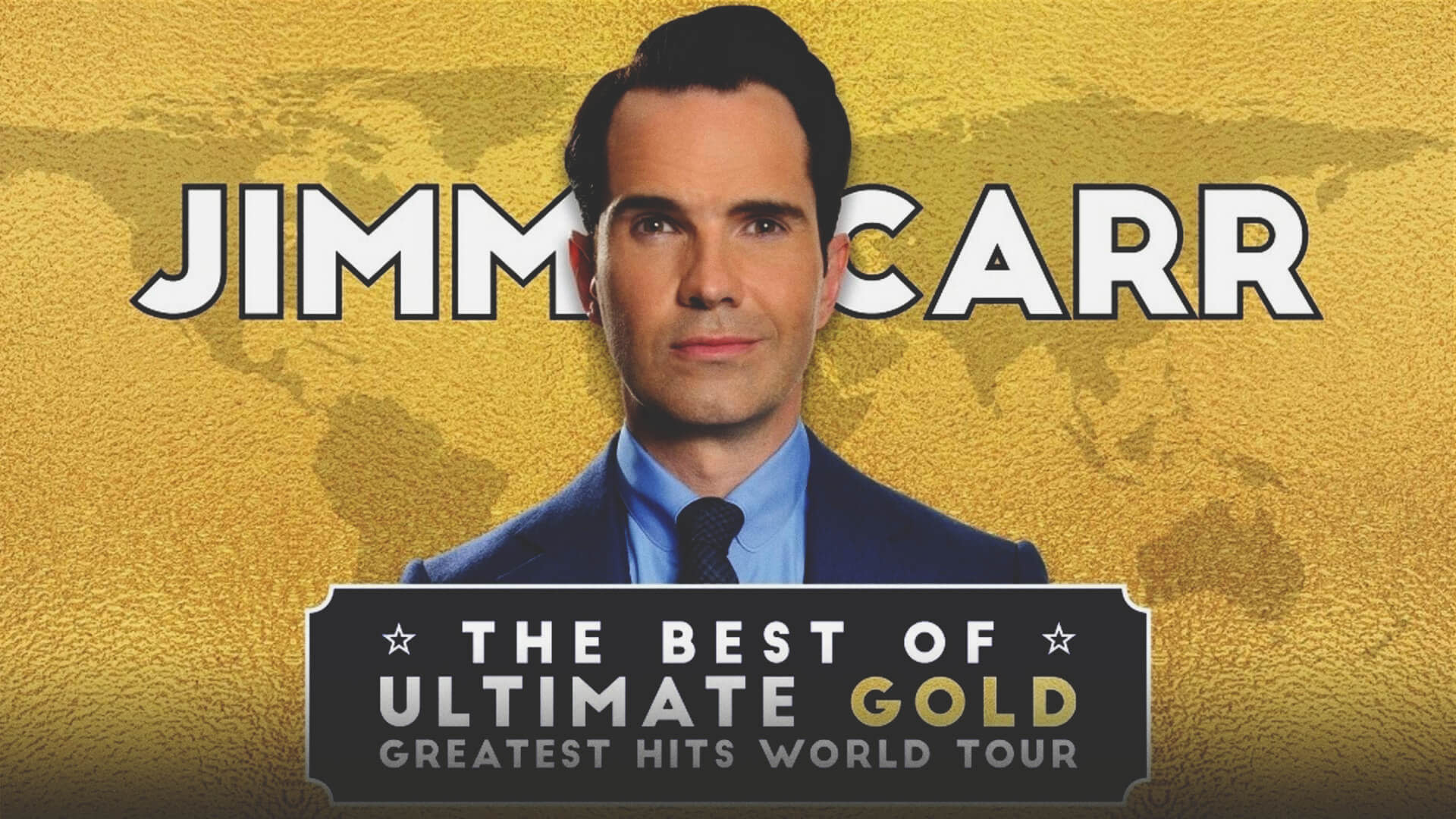 Jimmy Carr: The Best Of, Ultimate, Gold, Greatest Hits World Tour