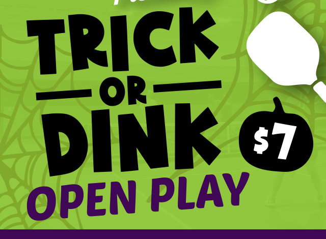 Trick or Dink Open Play