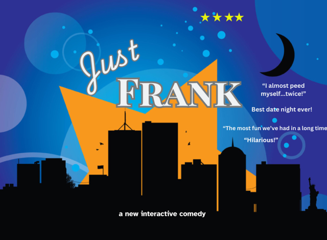 The Gulf Coast Rep Presents: Just Frank: A New Interactive Comedy!