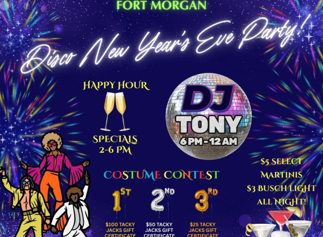 Disco New Year's Eve Party at Tacky Jacks Fort Morgan