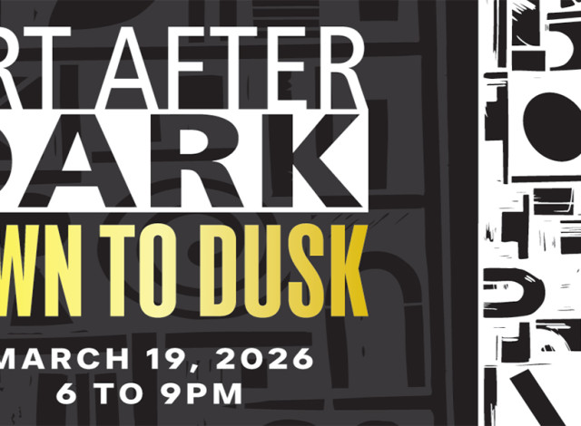 ART AFTER DARK: Dawn To Dusk