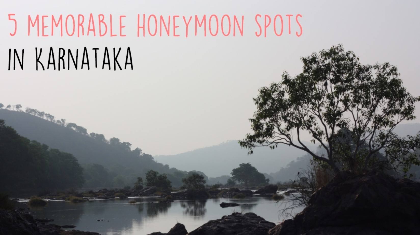 Advertisement for '5 Memorable Honeymoon Spots in Karnataka' with a river scene