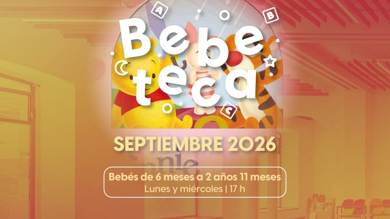 Bebeteca 6 meses a 2 años 11 meses.