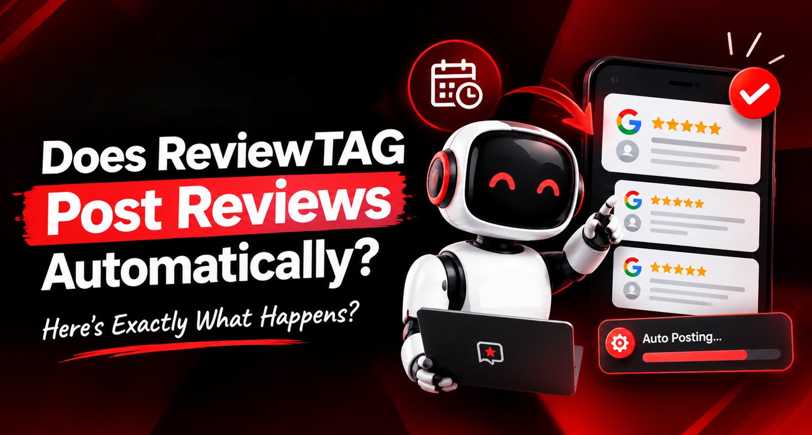 Does ReviewTAG Post Reviews Automatically? Here's Exactly What Happens?