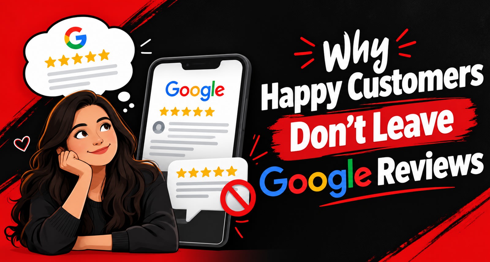 Why Happy Customers Don’t Leave Google Reviews: 7 Proven Fixes for Local Businesses