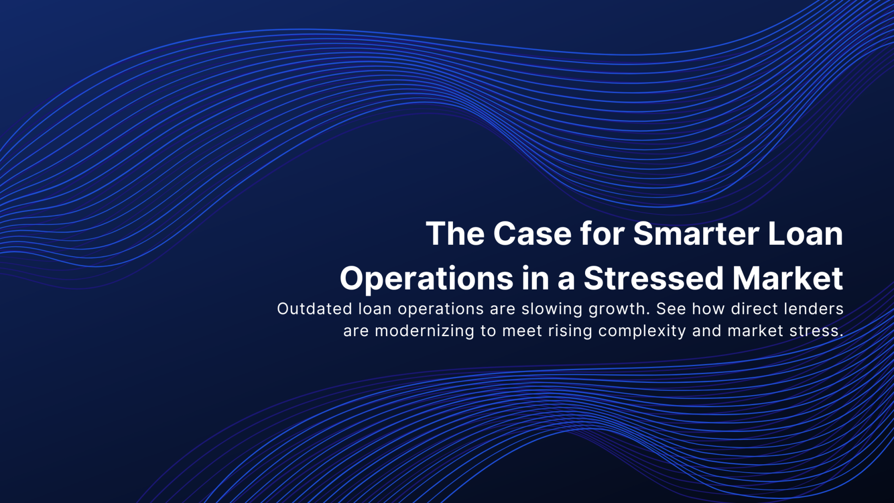 The Case for Smarter Loan Operations in a Stressed Market | Sirvatus