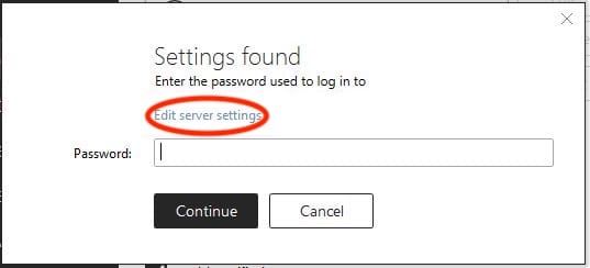 The edit server settings option is above the password fill in box.