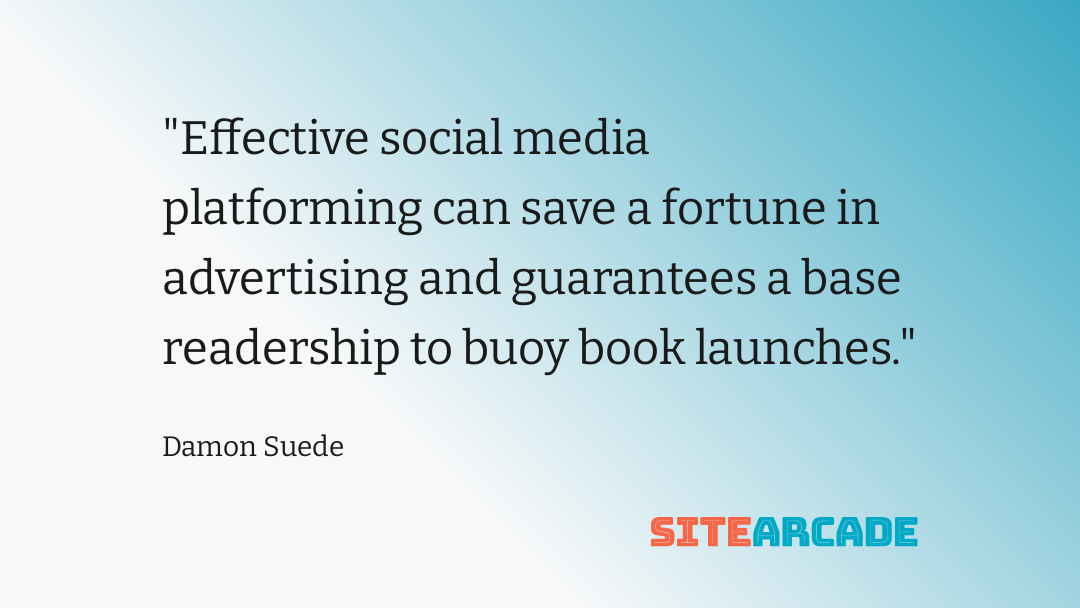 Effective Social Media Effective social media platforming can save a fortune in advertising and guarantees a base readership to buoy book launches.