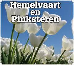 Hemelvaart en Pinksteren
