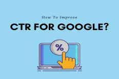 4 Effective Ways to Improve the CTR for Google