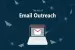 Content contribution: How to make a winning email outreach