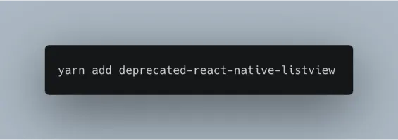 Installing Deprecated React Native ListView using Yarn