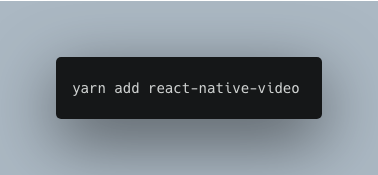 yarn add react-native-video