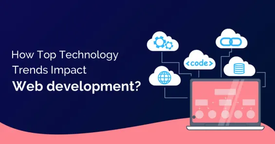 How technology trends impact web development?