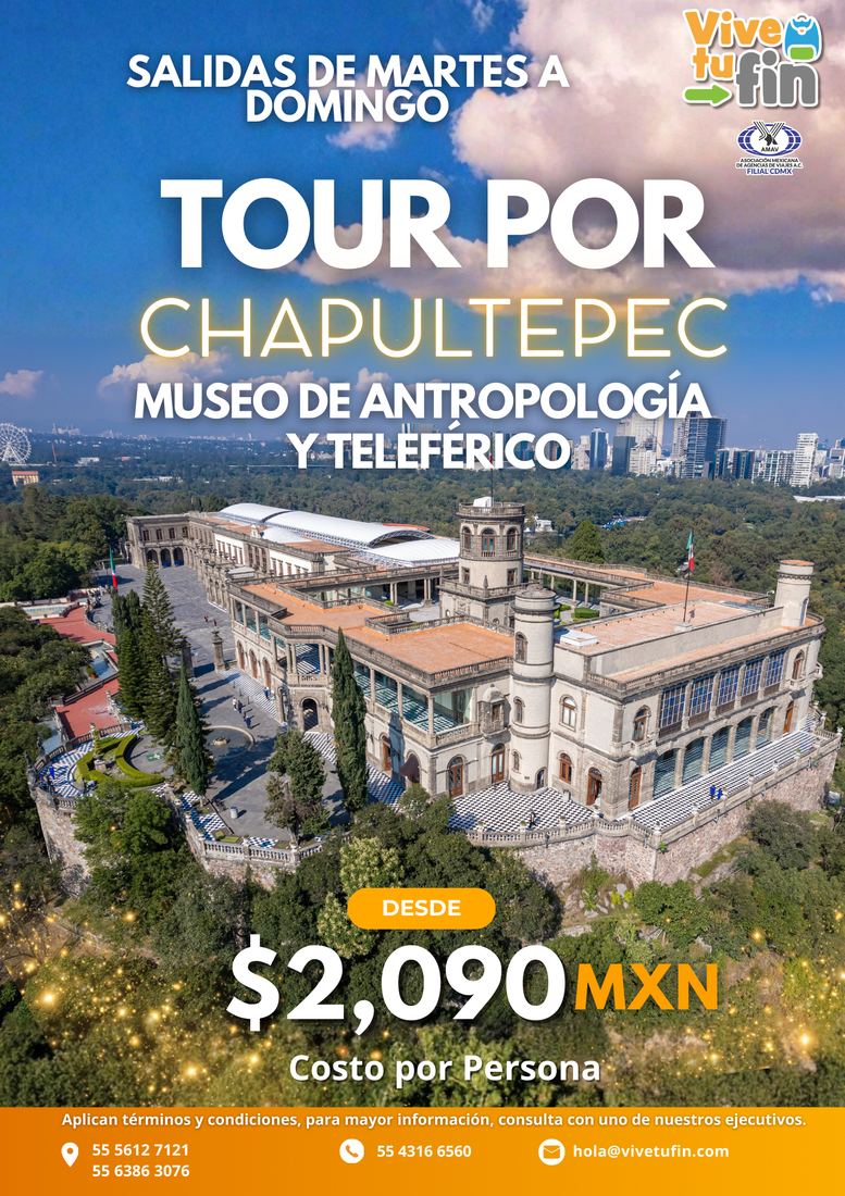 Tour por Chapultepec, Museo de Antropología y Teleférico