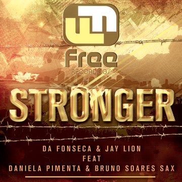 Da Fonseca & Jay Lion - Stronger ft. Daniela Pimenta & Bruno Soares Sax Artwork