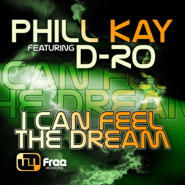 Phill Kay - I Can Feel The Dream ft. D-Ro Artwork