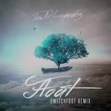 Switchfoot - Float (Paul Hernandez remix) Artwork