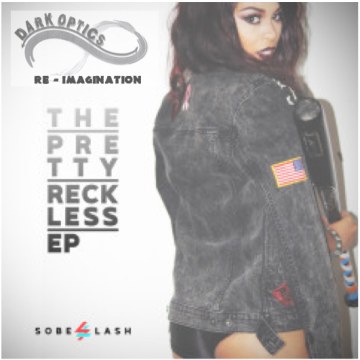 SoBE LASH - The Pretty Reckless (Dark Optics remix) Artwork