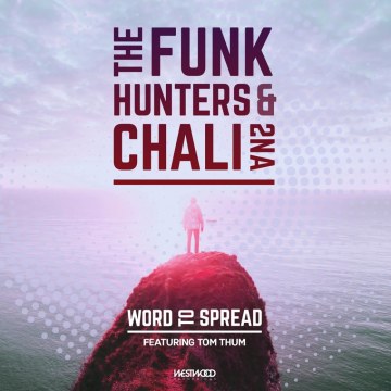 The Funk Hunters & Chali 2na - WORD TO SPREAD feat. Tom Thum Artwork