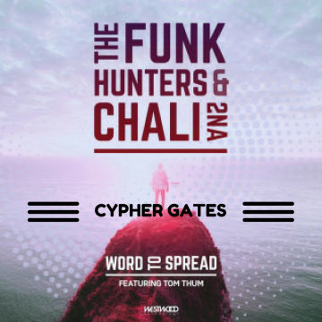 The Funk Hunters & Chali 2na - WORD TO SPREAD feat. Tom Thum (Cypher Gates remix) Artwork