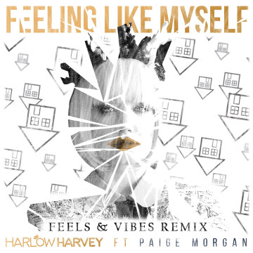 Harlow Harvey - Feeling Like Myself Feat. Paige Morgan (Feels & Vibes remix) Artwork