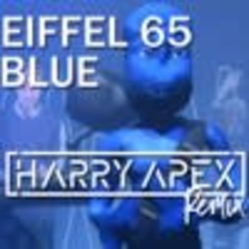 Harry Apex - Eiffel 65 - Blue (Harry Apex Remix) Artwork