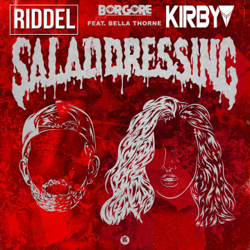Borgore - Salad Dressing feat. Bella Thorne (Riddel remix) Artwork
