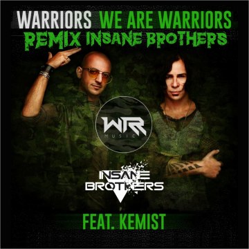 WARRIORS - We Are Warriors (feat. Kemist) (Insane Brothers remix) Artwork