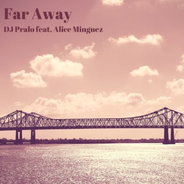 Dj Pralo - Dj Pralo Feat. Alice Minguez - Far Away Artwork
