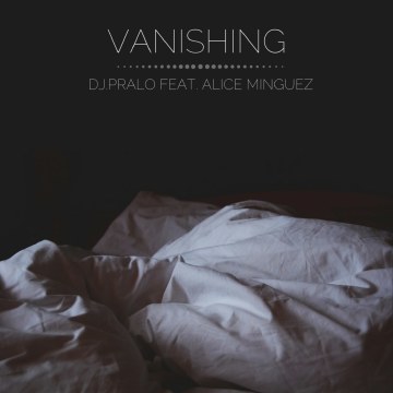 Dj Pralo - Dj.Pralo Feat. Alice Minguez - Vanishing Artwork