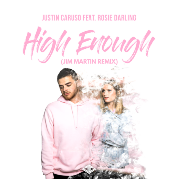 Justin Caruso - High Enough feat. Rosie Darling (Jim Martin Remix) Artwork