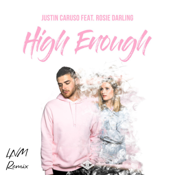 Justin Caruso - High Enough feat. Rosie Darling (LNM Remix) Artwork