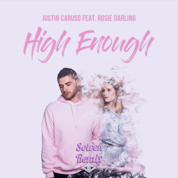 Justin Caruso - High Enough feat. Rosie Darling (Solven Remix) Artwork