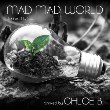 Bonnie McKee - Mad Mad World (Chloe B. Remix) Artwork