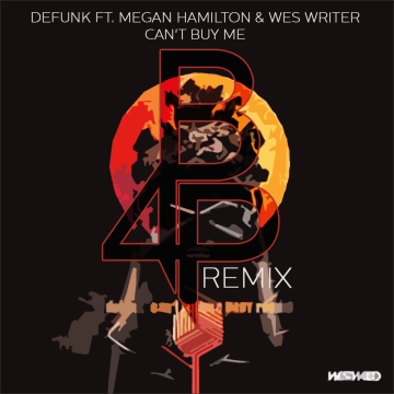 Defunk - Can't Buy Me feat. Megan Hamilton & Wes Writer (Brian for President Remix) Artwork