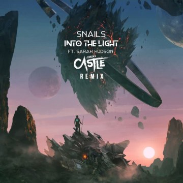 SNAILS - Into The Light feat. Sarah Hudson (Jordan Castle Remix) Artwork