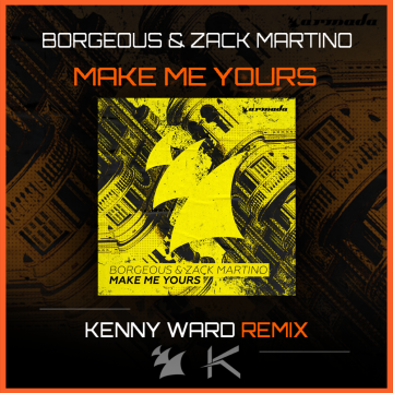 Borgeous & Zack Martino - Make Me Yours (Kenny Ward Remix) Artwork