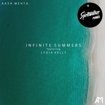 Aash Mehta - Infinite Summers (ft. Lydia Kelly) (Spiritwalker Remix) Artwork