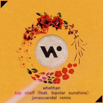 Whethan - Top Shelf (feat. Bipolar Sunshine) (JonasCandal Remix) Artwork
